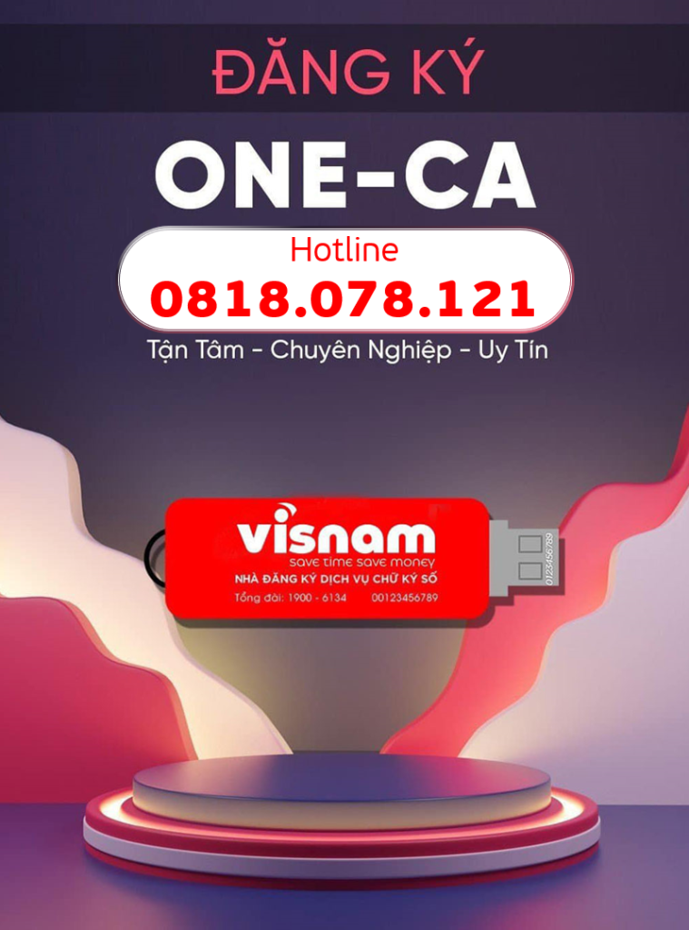 Tổng đài chữ ký số ONE-CA 0818.078.121